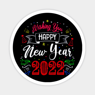 WISHING YOU HAPPY NEW YEAR 2022, MOM, TEACHERS, GIFT Magnet